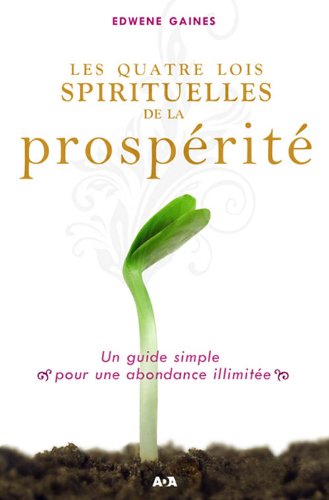 Download Les quatre lois spirituelles de la prospérité Download Les quatre lois spirituelles de la prospérité