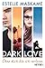 DARK LOVE - Ohne dich bin ich verloren: Roman (DARK-LOVE-Serie, Band 4) by 