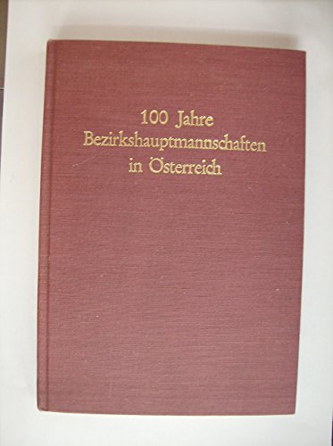 100 Jahre Bezirkshauptmannschaften in Österreich