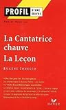 La Cantatrice chauve, suivi deLa leçon d'Eugène Ionesco