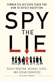 Image de Spy the Lie: Former CIA Officers Teach You How to Detect Deception