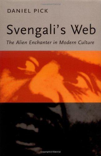 Svengali's Web: The Alien Enchanter in Modern Culture by Daniel Pick (2000-03-22) francais Svengali's Web: The Alien Enchanter in Modern Culture by Daniel Pick (2000-03-22) francais