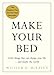 Make Your Bed: Small things that can change your life... and maybe the world (English Edition) by 
