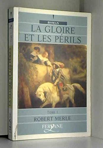 couverture de : La gloire et les p&eacute;rils I