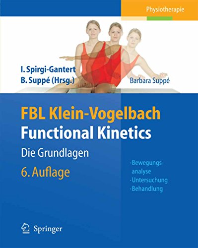 Download FBL Klein-Vogelbach Functional Kinetics: Die Grundlagen: Bewegungsanalyse, Untersuchung, Behandlung Download FBL Klein-Vogelbach Functional Kinetics: Die Grundlagen: Bewegungsanalyse, Untersuchung, Behandlung