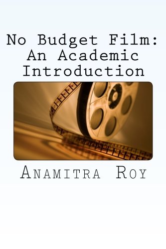 Download No Budget Film: An Academic Introduction