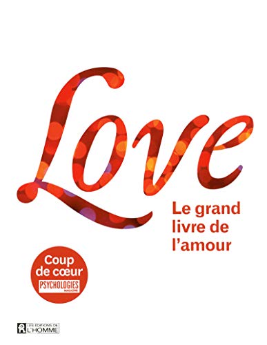 Télécharger Love - Le grand livre de l'amour livre En ligne