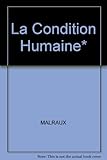 MALRAUX/ULB CONDIT.HUMA.    (Ancienne Edition)