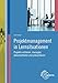 Projektmanagement in Lernsituationen: Projekte initiieren, managen, dokumentieren und präsentieren by 