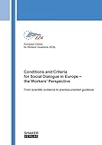 Image de Conditions and Criteria for Social Dialogue in Europe - The Workers' Perspective: 1: From Scientific Evidence to Practice-Oriented Guidance
