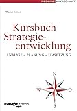 Kursbuch Strategieentwicklung: Analyse - Planung - Umsetzung (manager magazin Edition) by 