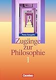 Zugänge zur Philosophie - Aktuelle Ausgabe, Band I by 