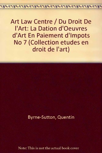 Download La dation d'oeuvres d'art en paiement d'impots: Actes d'une table ronde organisée le 6 avril 1995 Download La dation d'oeuvres d'art en paiement d'impots: Actes d'une table ronde organisée le 6 avril 1995