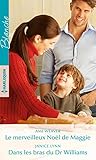 Le merveilleux Noël de Maggie - Dans les bras du Dr Williams