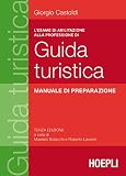Image de L'esame di abilitazione alla professione di guida turistica: Manuale di preparazione