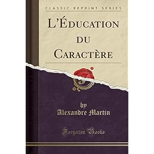 L'Éducation Du Caractère (Classic Reprint)