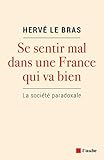 Se Sentir Mal Dans une France Qui Va Bien - la Societe Parad
