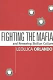 Fighting the Mafia & Renewing Sicilian Culture by