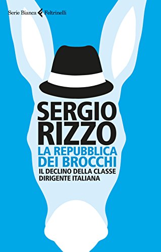 La repubblica dei brocchi: Il declino della classe dirigente italiana