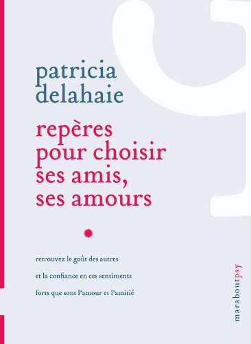Download Repères pour choisir ses amis, ses amours Download Repères pour choisir ses amis, ses amours