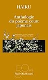 Haïku : Anthologie du poème court japonais