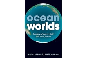Ocean Worlds: The story of seas on Earth and other planets