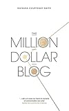 The Million Dollar Blog by