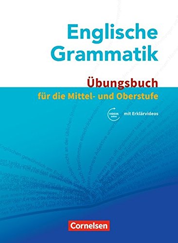 Englische Grammatik - Für die Mittel- und Oberstufe: Übungsbuch