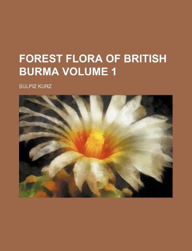 Preisvergleich Produktbild Forest Flora of British Burma Volume 1
