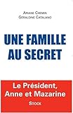Une famille au secret : Le président, Anne et Mazarine