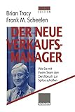 Der neue Verkaufsmanager: Wie Sie mit Ihrem Team den Durchbruch zur Spitze schaffen (German Edition) by Brian Tracy, M. Wihan