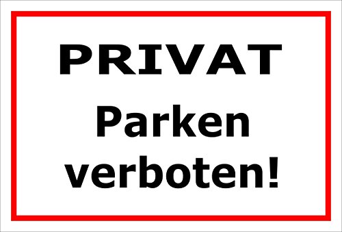 Schild Privat – Parken verboten – 15x20cm, 30x20cm und 45x30cm – Bohrlöcher Aufkleber Hartschaum Aluverbund -S00075B