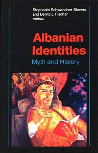 Preisvergleich Produktbild Albanian Identities: Myth and History