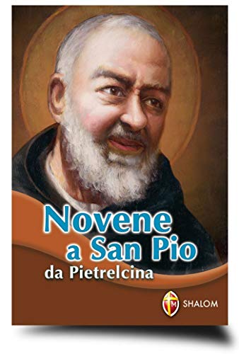 Novene a san Pio da Pietrelcina Novene a san Pio da Pietrelcina