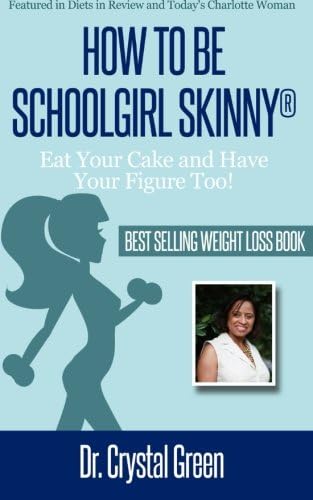 How to be Schoolgirl Skinny: Eat Your Cake and Have Your Figure Too!