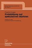 Image de Preisbildung Auf Spekulativen Markten: Ansatze Fur Eine Soziookonomische Formalisierung