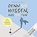 Denn sie wissen, was sie tun: Wie Frauen erfolgreich verhandeln by 