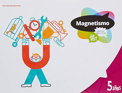 Proyecto ¿Lo ves?5 años : Magnetismo