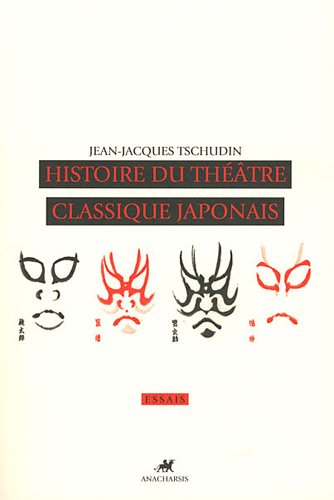 Download Histoire du théâtre classique japonais Download Histoire du théâtre classique japonais