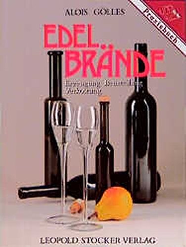 Download Edelbrände: Erzeugung - Beurteilung - Verkostung Download Edelbrände: Erzeugung - Beurteilung - Verkostung
