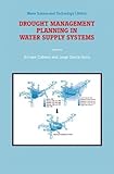 Image de Drought Management Planning in Water Supply Systems: Proceedings from the UIMP International Course held in Valencia, December 1997 (Water Science and
