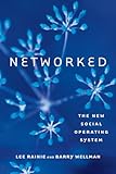 Networked: The New Social Operating System (The MIT Press) (English Edition) by