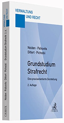 Grundstudium Strafrecht: Eine praxisorientierte Darstellung Buchen