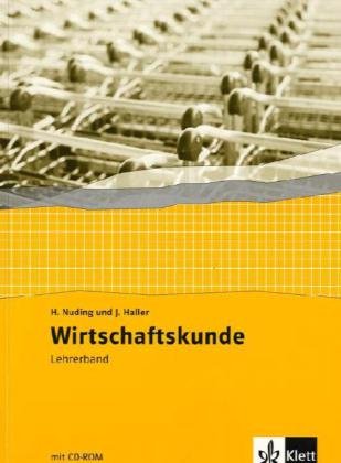 Download Wirtschaftskunde. Neubearbeitung 2011 / Lehrerband 1.-3. Berufsschuljahr Download Wirtschaftskunde. Neubearbeitung 2011 / Lehrerband 1.-3. Berufsschuljahr