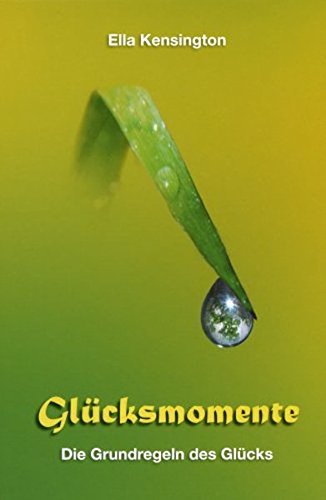 Download Glücksmomente: Die Grundregel des Glücks Download Glücksmomente: Die Grundregel des Glücks