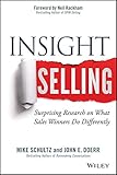 Insight Selling: Surprising Research on What Sales Winners Do Differently by Mike Schultz, John E. Doerr