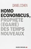 Homo Economicus :  Prophète égaré des temps nouveaux