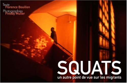Squats : Un autre point de vue sur les migrants