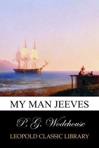 My Man Jeeves My Man Jeeves