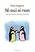 Produktbild Ni oui, ni non : Tomi Ungerer répond à 100 grandes questions d'enfants